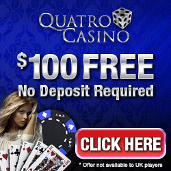 Quatro Casino - $100 FREE BONUS! :: NEW Microgaming Online Casino!