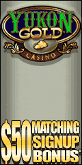 Online Casino - Yukon Gold offer a matching $50 sign up bonus. They also offer free membership to Casino Rewards where they are one of 12 casinos that come under the loyalty program. The program not only allows you to collect loyalty points from several partner casinos in the one comprehensive account, but also offers great weekly and monthly promotions. With all the loyalty programs available today, its worth shopping around and making sure you join up with the best, and Casino Rewards certainly seems to offer a competitive program! 