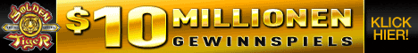 das 10 Mio $ Gewinnspiel von Golden Tiger