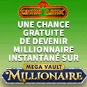 Casino Classic - Mega Vault Millionaire présenté par MEGA MOOLAH