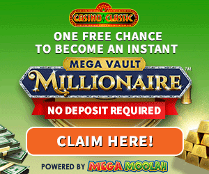 Casino Classic - Mega Vault Millionaire Jackpot Powered by Mega Moolah !