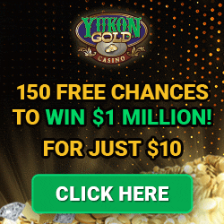 www.YukonGoldCasino.eu - 125 chances to win big prizes for only $10