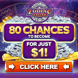 www.ZodiacCasino.com - 80 chances to be a millionaire for $1