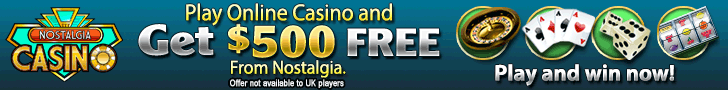 $500 Welcome Bonus at Nostalgia Casino